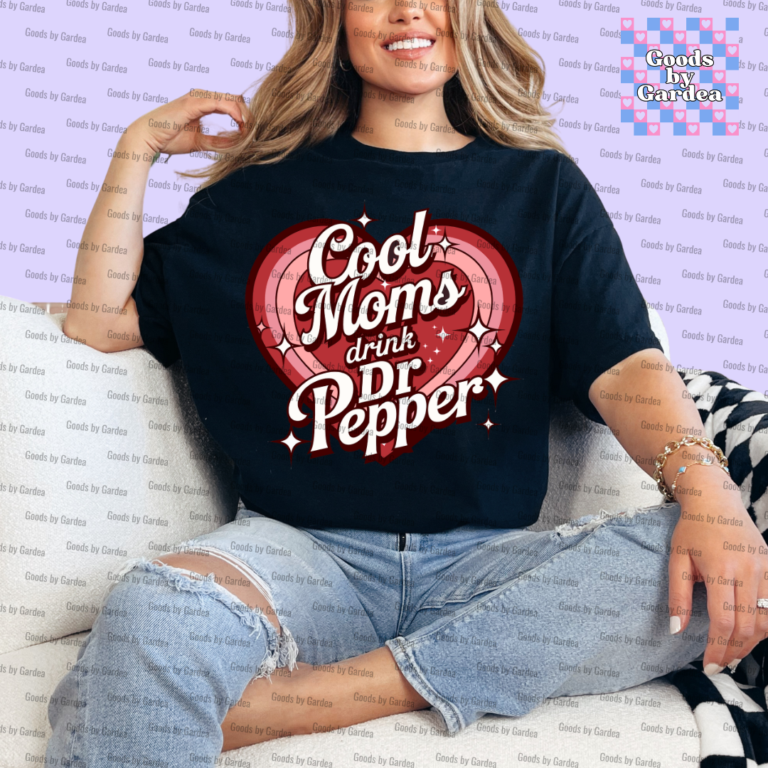 Cool Moms Drink Dr Pepper Shirt