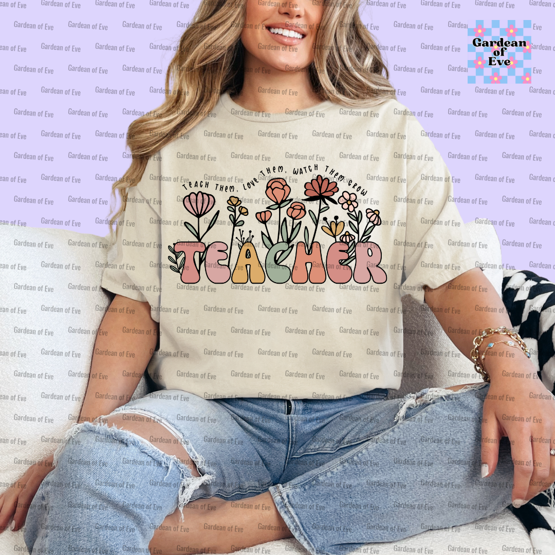Teach, Love, Watch Them Grow Shirt